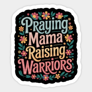Praying Mama Raising Warriors Sticker
